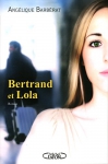 Couverture du livre : "Bertrand et Lola"
