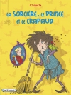 Couverture du livre : "La sorcière, le prince et le crapaud"