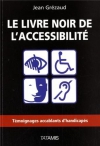Couverture du livre : "Le livre noir de l'accessibilité"