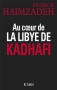 Couverture du livre : "Au coeur de la Lybie de Kadhafi"