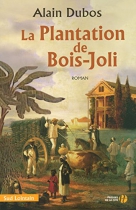 Couverture du livre : "La plantation de Bois-Joli"