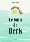 Couverture du livre : "Le bain de Berk"