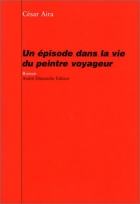 Couverture du livre : "Un épisode dans la vie du peintre voyageur"