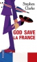 Couverture du livre : "God save la France"