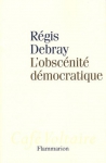 Couverture du livre : "L'obscénité démocratique"