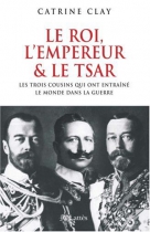 Couverture du livre : "Le roi, l'empereur et le tsar"