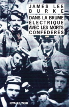 Couverture du livre : "Dans la brume électrique avec les morts confédérés"