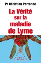 Couverture du livre : "La vérité sur la maladie de Lyme"