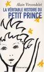 Couverture du livre : "La véritable histoire du Petit prince"