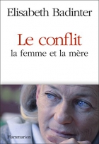 Couverture du livre : "Le conflit, la femme et la mère"