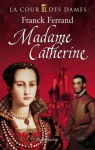 Couverture du livre : "Madame Catherine"