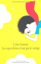 Couverture du livre : "Les super-héros n'ont pas le vertige"