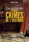 Couverture du livre : "Les secrets des grands crimes de l'histoire"