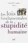 Couverture du livre : "Les lois fondamentales de la stupidité humaine"
