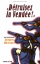 Couverture du livre : "Détruisez la Vendée !"