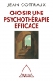 Couverture du livre : "Choisir une psychothérapie efficace"