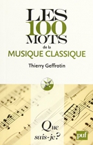 Couverture du livre : "Les 100 mots de la musique classique"
