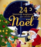 Couverture du livre : "24 histoires magiques pour attendre Noël"