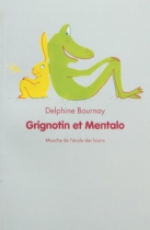 Couverture du livre : "Grignotin et Mentalo"
