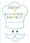 Couverture du livre : "Desserts et gourmandises inratables"