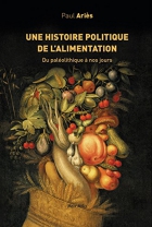 Couverture du livre : "Une histoire politique de l'alimentation du paléolithique à nos jours"