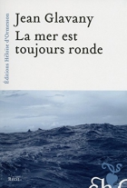 Couverture du livre : "La mer est toujours ronde"