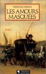 Couverture du livre : "Les amours masquées"