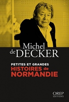 Couverture du livre : "Petites et grandes histoires de Normandie"