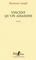 Couverture du livre : "Vincent qu'on assassine"