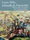 Couverture du livre : "Louis XIII et la bataille de l'isle de Rié"