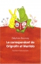 Couverture du livre : "Le correspondant de Grignotin et Mentalo"