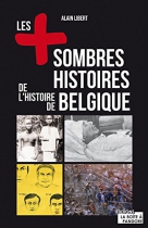 Couverture du livre : "Les plus sombres histoires de l'histoire de Belgique"