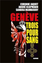 Couverture du livre : "Genève trois pour sang"
