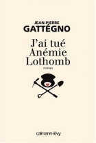 Couverture du livre : "J'ai tué Anémie Lothomb"