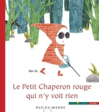 Couverture du livre : "Le Petit Chaperon rouge qui n'y voit rien"