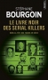 Couverture du livre : "Le livre noir des serial killers"