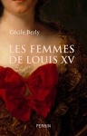 Couverture du livre : "Les femmes de Louis XV"