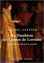 Couverture du livre : "Au panthéon des dames de Lorraine"