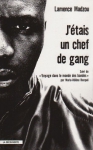 Couverture du livre : "J'étais un chef de gang"