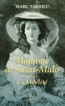 Couverture du livre : "Madame de Saint-Malo ou la fidélité"