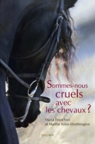 Couverture du livre : "Sommes-nous cruels avec les chevaux ?"