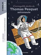 Couverture du livre : "L'incroyable destin de Thomas Pesquet, astronaute"