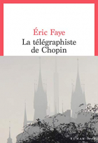 Couverture du livre : "Le télégraphiste de Chopin"