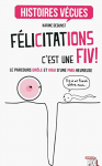 Couverture du livre : "Félicitations, c'est une FIV !"