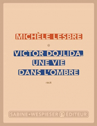Couverture du livre : "Victor Dojlida, une vie dans l'ombre"