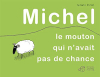 Couverture du livre : "Michel le mouton qui n'avait pas de chance"
