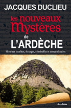 Couverture du livre : "Les nouveaux mystères de l'Ardèche"