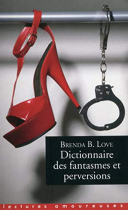 Couverture du livre : "Dictionnaire des fantasmes, perversions et autres pratiques de l'amour"