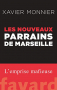 Couverture du livre : "Les nouveaux parrains de Marseille"