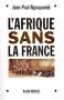 Couverture du livre : "L'Afrique sans la France"